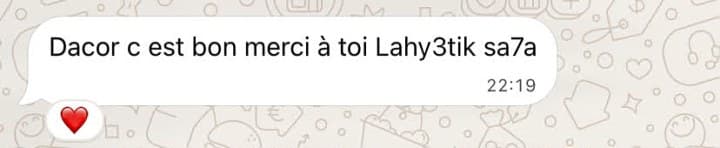 Message WhatsApp : « Dacor c est bon merci à toi Lahy3tik sa7a »